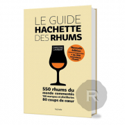Le Guide Hachette des Rhums - Christine Lambert - 2ème Edition - 550 rhums