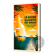 Hachette - Le guide Hachette des rhums - par Christine Lambert - 360 pages