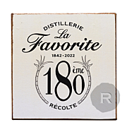 La Favorite - Plaque en bois - 180ème récolte - 10 x 10cm